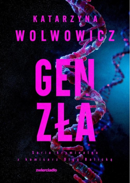 Komisarz Olga Balicka T.11 Gen zła