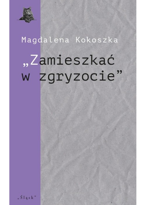 "Zamieszkać w zgryzocie" O liryce kameralnej...
