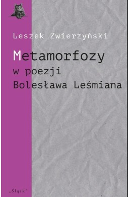 Metamorfozy w poezji Bolesława Leśmiana