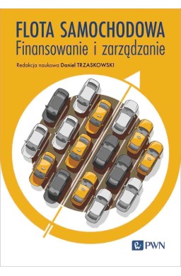 Flota samochodowa. Finansowanie i zarządzanie