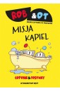 Rob & Ot. Misja Kąpiel