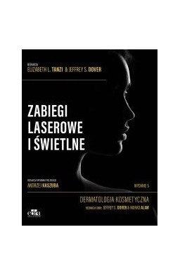 Zabiegi laserowe i świetlne. Dermatologia kosmet.