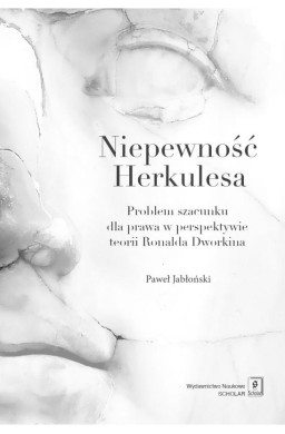 Niepewność Herkulesa Problem szacunku dla prawa...