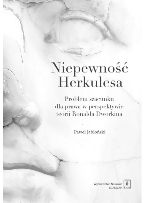 Niepewność Herkulesa Problem szacunku dla prawa...