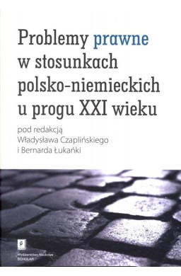 Problemy prawne w stosunkach polsko-niemieckich...