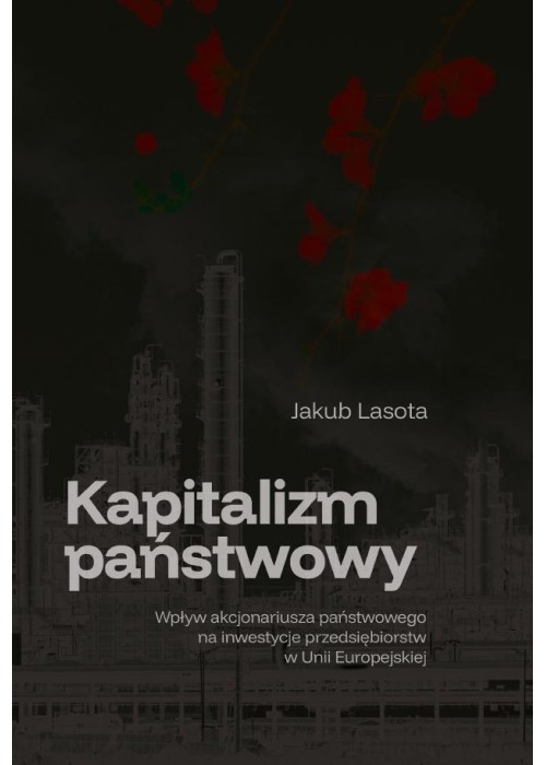 Kapitalizm państwowy. Wpływ akcjonariusza...