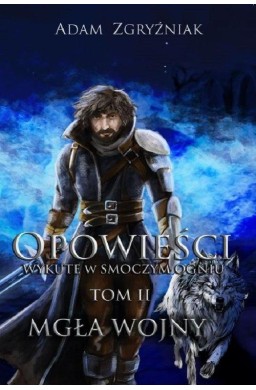 Opowieści wykute w smoczym ogniu T.2 Mgła wojny