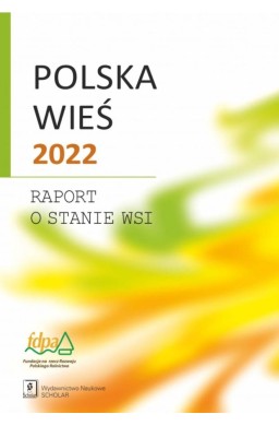 Polska wieś 2022. Raport o stanie wsi