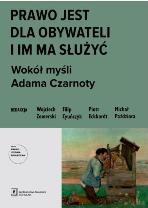 Prawo jest dla obywateli i im ma służyć. Wokół...