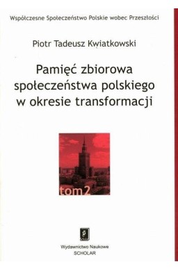 Pamięć zbiorowa społeczeństwa polskiego... T.2