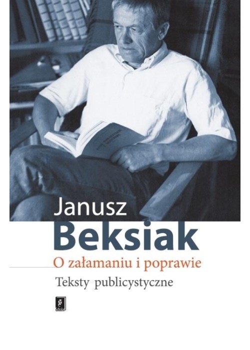 O załamaniu i poprawie. Teksty publicystyczne