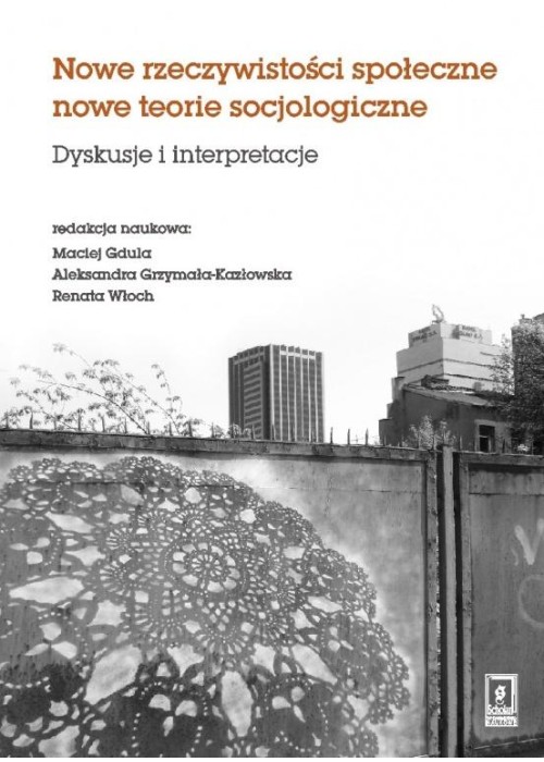 Nowe rzeczywistości społeczne. Nowe teorie...