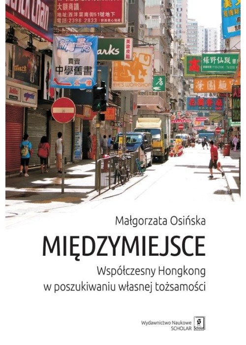 Międzymiejsce. Współczesny Hongkong...