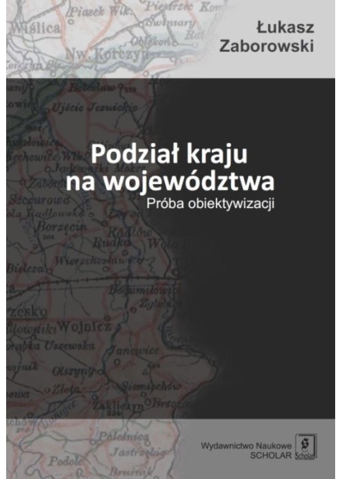 Podział kraju na województwa. Próba obiektywizacji