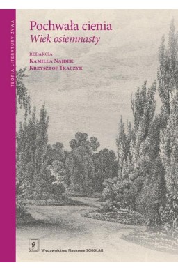 Pochwała cienia. Wiek osiemnasty