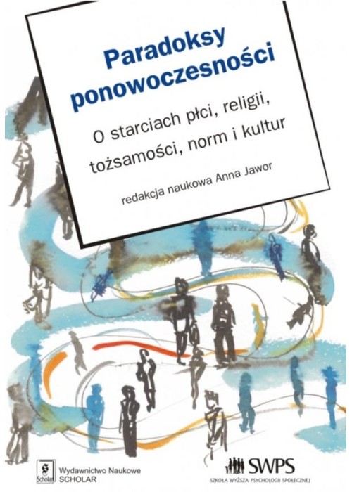 Paradoksy ponowoczesności. O starciach płci...