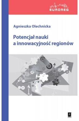 Potencjał nauki a innowacyjność regionów