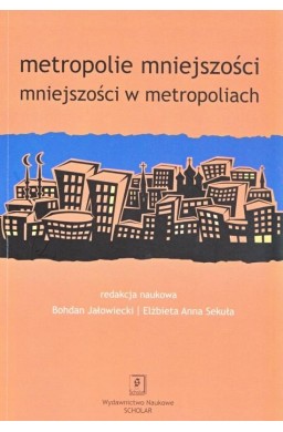 Metropolie mniejszości. Mniejszości w...