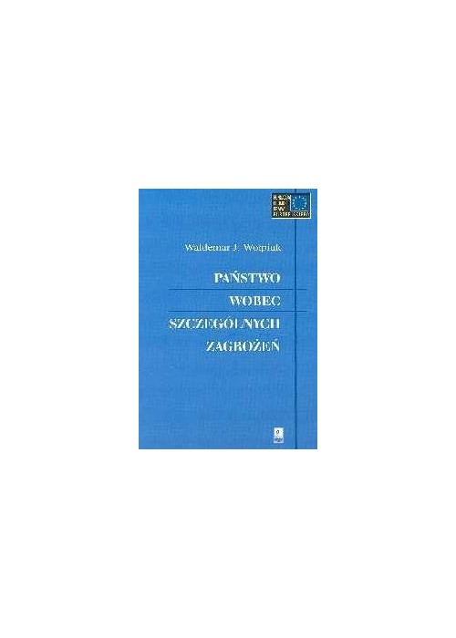Państwo wobec szczególnych zagrożeń