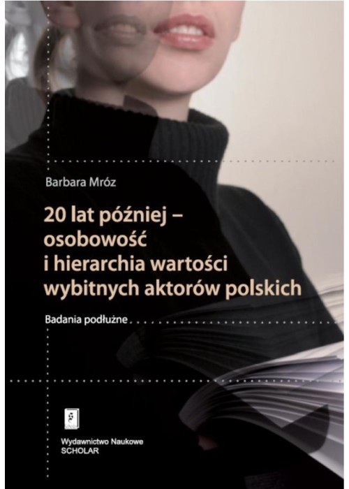 20 lat później - osobowość i hierarchia wartości..