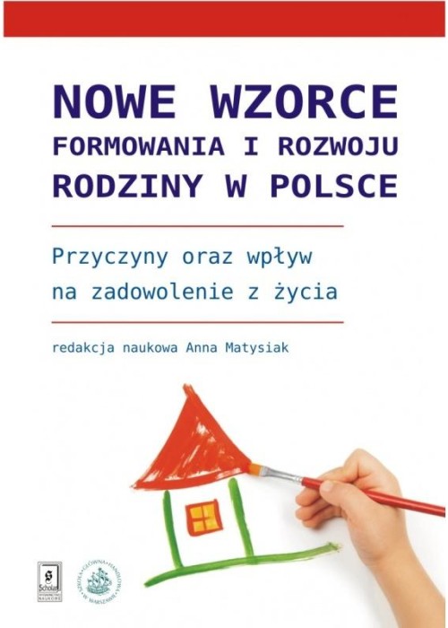 Nowe wzorce formowania i rozwoju rodziny w Polsce