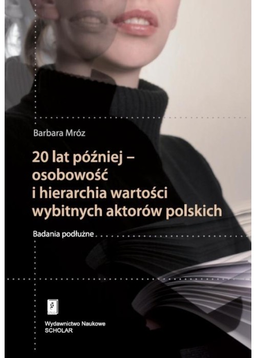 20 lat później - osobowość i hierarchia wartości..