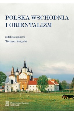 Polska Wschodnia i Orientalizm