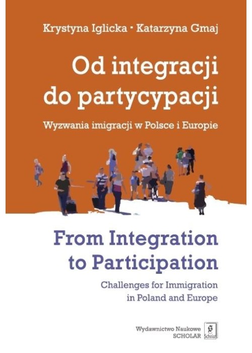 Od integracji do partycypacji Wyzwania imigracji..