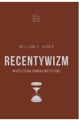 Recentywizm. Współczesna odmiana mistycyzmu
