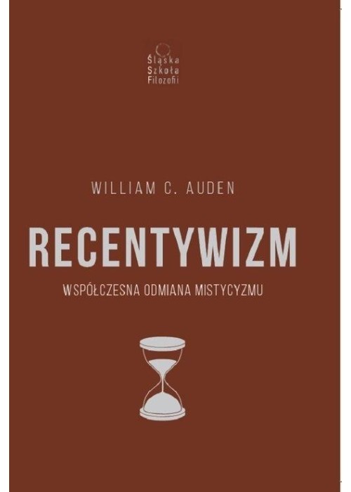 Recentywizm. Współczesna odmiana mistycyzmu