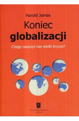 Koniec globalizacji. Czego nauczył nas wielki...