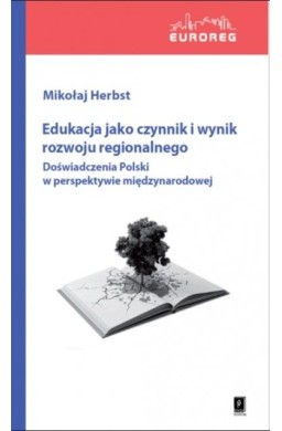Edukacja jako czynnik i wynik rozwoju regionalnego
