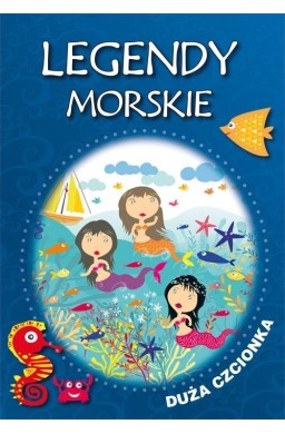 Legendy morskie. Duża czcionka