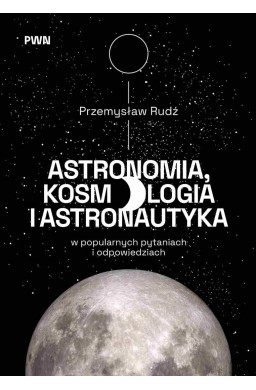 Astronomia, kosmologia i astronautyka...