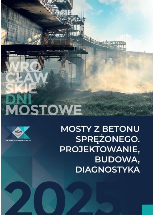 Mosty z betonu sprężonego. Projektowanie, budowa..
