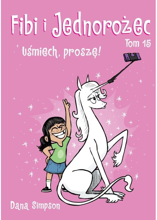Fibi i Jednorożec T.15 Uśmiech, proszę!
