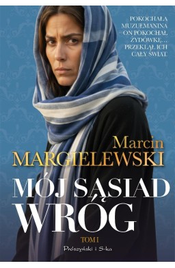 Mój sąsiad wróg T.1