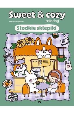 Słodkie sklepiki. Sweet & cozy coloring