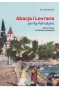 Abacja i Lovrana perły Adriatyku