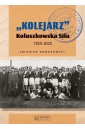 Kolejarz Koluszkowska Siła 1925-2025
