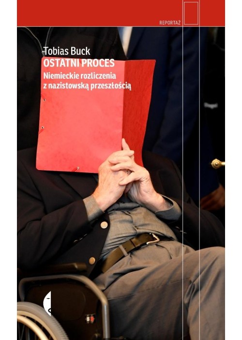 Ostatni proces. Niemieckie rozliczenia...