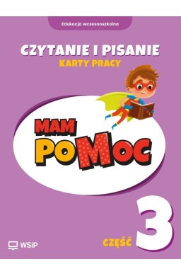 MAM poMOC. Czytanie i pisanie. Klasy 1-3 KP cz.3