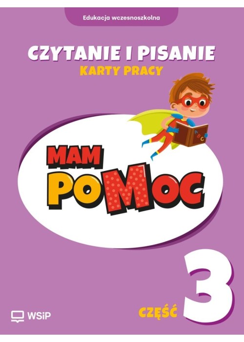 MAM poMOC. Czytanie i pisanie. Klasy 1-3 KP cz.3