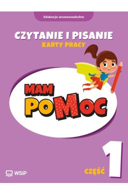 MAM poMOC. Czytanie i pisanie. Klasy 1-3 KP cz.1