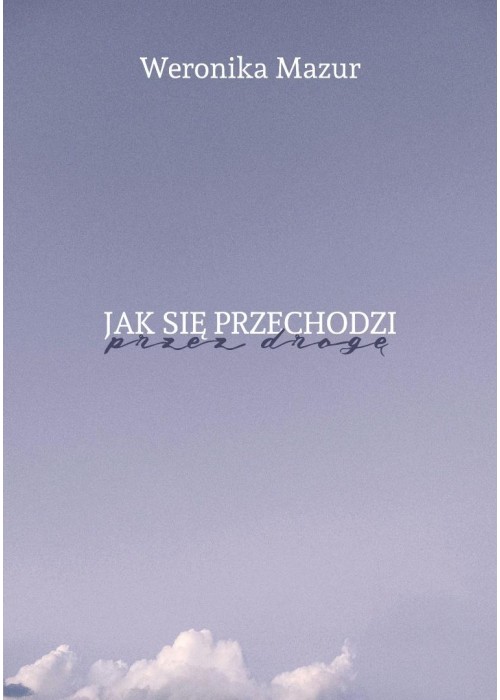 Jak się przechodzi przez drogę