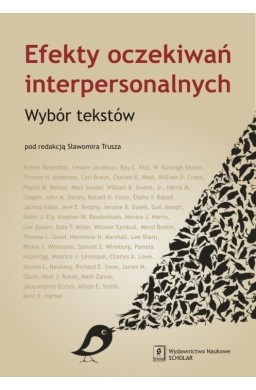 Efekty oczekiwań interpersonalnych. Wybór tekstów