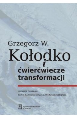 Grzegorz W. Kołodko i ćwierćwiecze transformacji