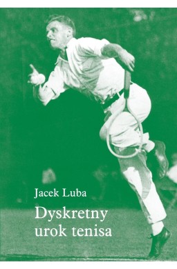 Dyskretny urok tenisa