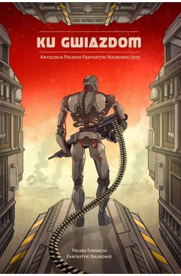 Ku gwiazdom Antologia Polskiej Fantastyki Naukowej