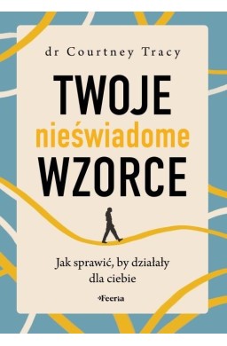 Twoje nieświadome wzorce